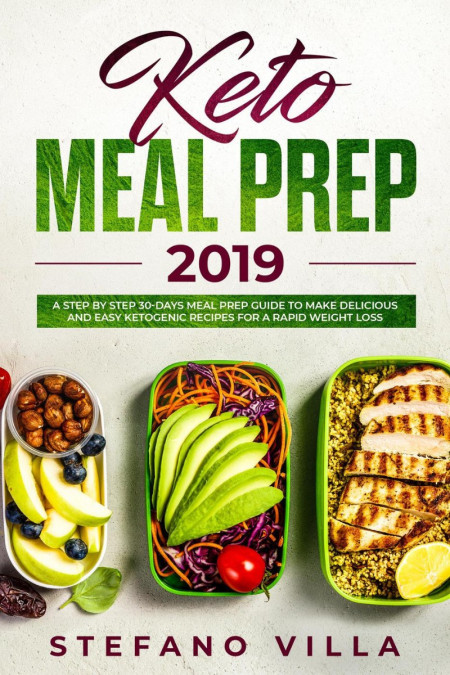 Keto Meal Prep 2019: A Step by Step 30-Days Meal Prep Guide to Make Delicious and ... 2c9f9c6b0533cb2b20c52d5380641802