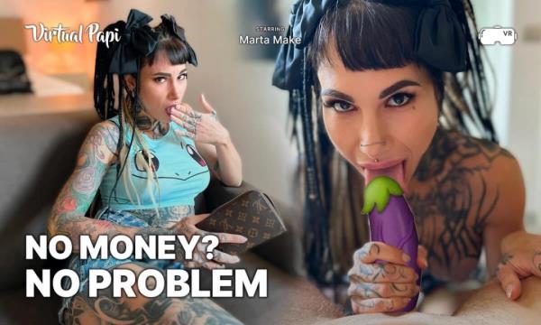 Marta Make - No Money? No Problem  Watch XXX Online UltraHD 4K