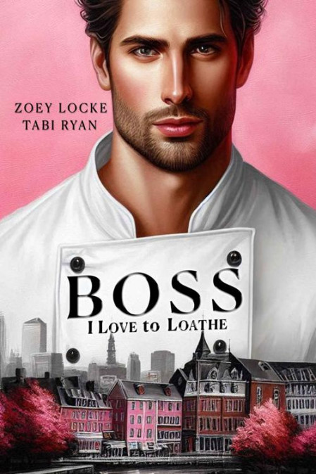 Boss I Love to Loathe: A Romantic Comedy - Zoey Locke 1d5ad487bef92080276afa4d0cb09a4d