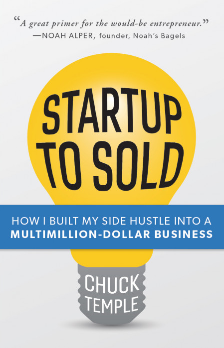 Startup to Sold: How I Built My Side Hustle into a Multimillion-Dollar Business - ... D0406694436355716954b5b8eef2b052