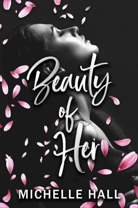 Beauty Of Her - Michelle Hall C4a83d26822c6d515474f0fa0af8505a