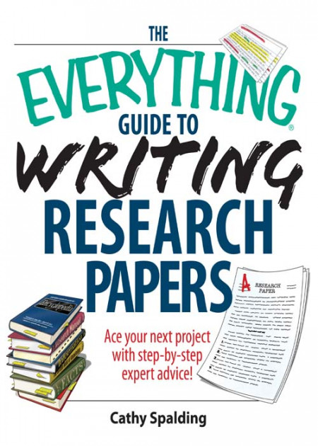 The Everything Guide To Writing Research Papers Book: Ace Your Next Project With S... 6f81aa804d7f2d948e828b13a72afc80