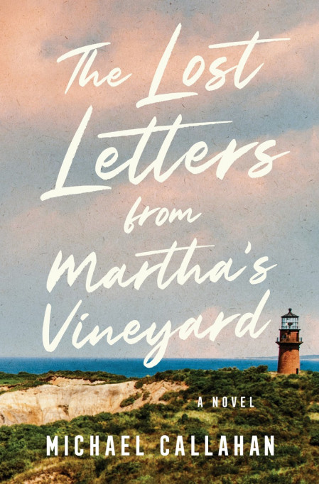 The Lost Letters from Martha's Vineyard: A Novel - Michael Callahan Ac4b9238b3e35cb8ce65433b03fb3381