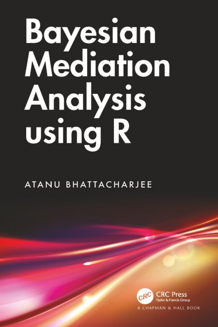 Bayesian Mediation Analysis using R - Atanu Bhattacharjee 269615d0384f3dc43cba4edf3450508a