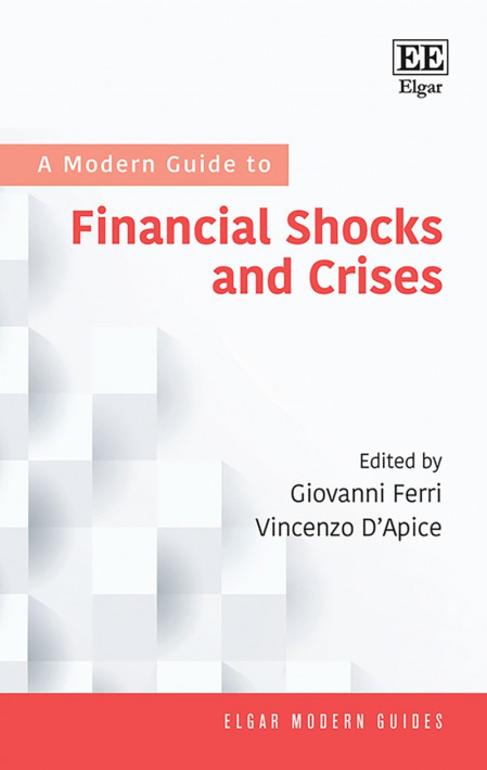 A Modern Guide to Financial Shocks and Crises - Giovanni Ferri (Editor) 69179ca1fafc0580e9481090bd46388d