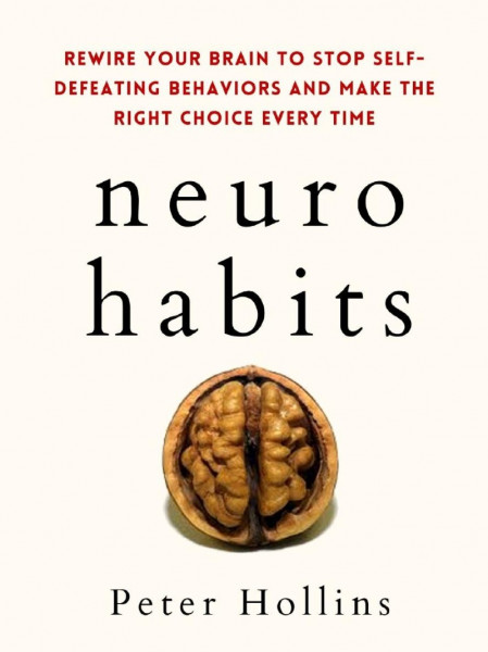 Neuro-Habits: Rewire Your Brain to Stop Self-Defeating Behaviors and Make the Righ... 96b9b000abb5d0fe6fb4b8dd7bd3d9c0