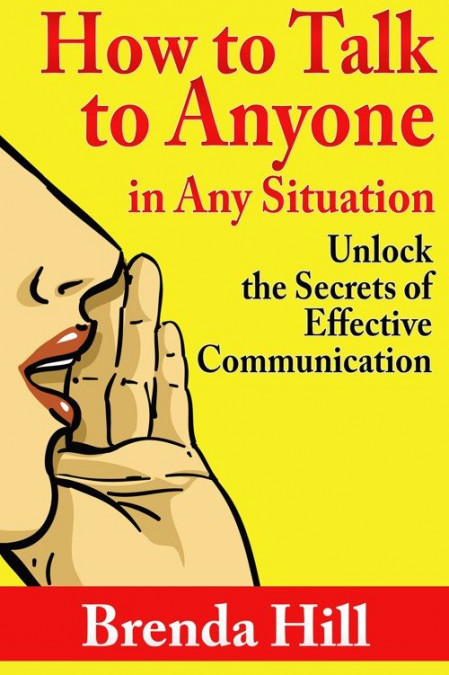 How to Talk to Anyone In Any Situation: Unlock the Secrets of Effective Communicat... D26e2925b0b38e4f25fb4115be0350ce