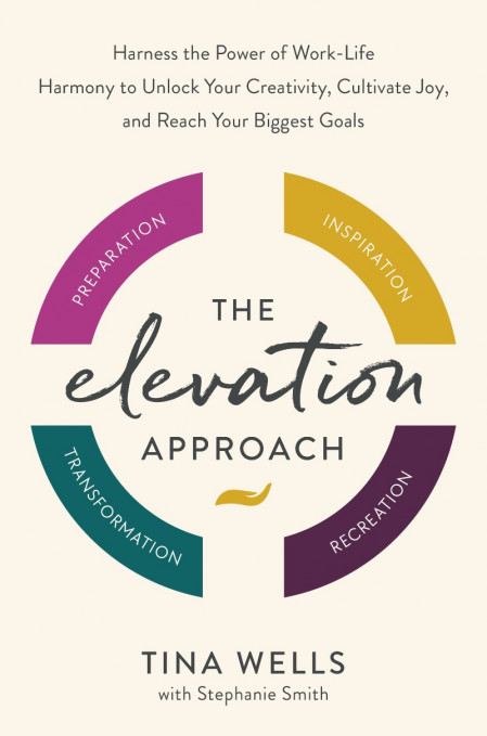 The Elevation Approach: Harness the Power of Work-Life Harmony to Unlock Your Crea... B218b49f4bc01bb3445e453999ba7fd4