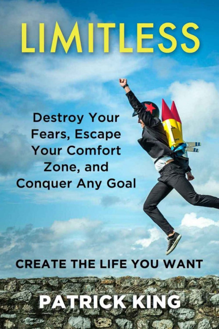 Limitless: Destroy Your Fears, Escape Your Comfort Zone, and Conquer Any Goal - Cr... 38581236331ddd860678ec7e2ee3c2db