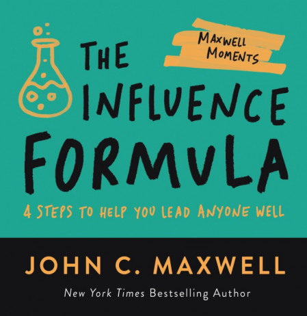 The Influence Formula: 4 Steps to Help You Lead Anyone Well - John C. Maxwell Af8ce96b5c97cdb05e7585869eba63e9