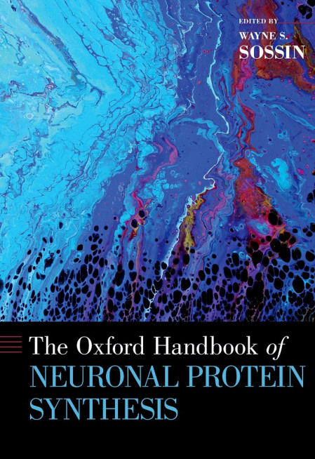 The Oxford Handbook of Neuronal Protein Synthesis - Wayne S. Sossin 8fba3a74b98e41060e0ddb3aa712afee