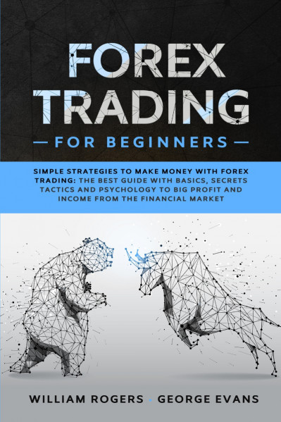 The Advanced Forex Trading Guide: Follow the Best Beginner Forex Trading Guide for... 9895520830201510997b2e19aa7e5902