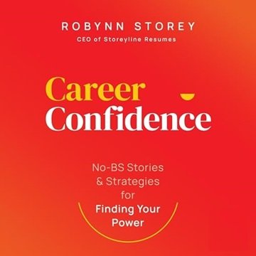 Career Confidence: No-BS Stories and Strategies for Finding Your Power [Audiobook]