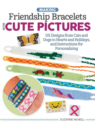 Making Friendship Bracelets with Cute Pictures: 101 Designs from Cats and Dogs to ... B29bf4df34673ae70e31fb10e738011d