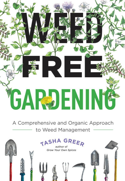 Weed-Free Gardening: A Comprehensive and Organic Approach to Weed Management - Tas... 1c784548e527b824f3ff955d4580f326