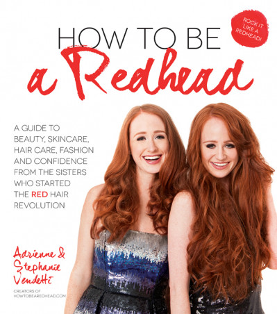 How to Be a Redhead: A Guide to Beauty, Skincare, Hair Care, Fashion and Confidenc... 1728320ff2e63ebd194d292abae1ce2a