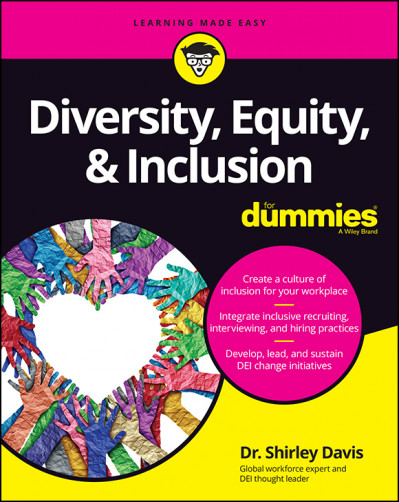 Diversity, Equity & Inclusion For Dummies - Shirley Davis 90f0e985d07982019cb29068df670249