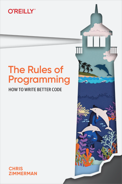 The Rules of Programming: How to Write Better Code - Chris Zimmerman 57b92fc45dc29ef0497581d53216b65e