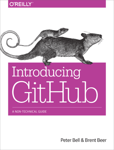 Introducing GitHub: A Non-Technical Guide - Peter Bell Ee09bcc167f11943fdaaa0676ea89464