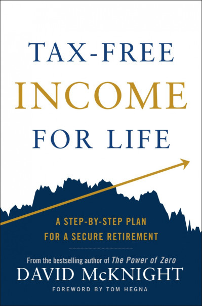 Tax-Free Income for Life: A Step-by-Step Plan for a Secure Retirement - David McKn... B1cecf7b87e306f57240e164406f6165