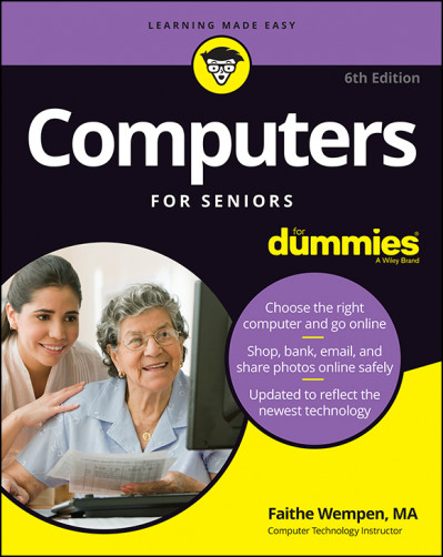 Computers For Seniors For Dummies - Faithe Wempen 62d0f2b613f3d46821936fbeeeb2c468