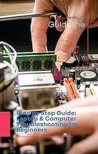 Step by Step Guide: Laptop & Computer Troubleshooting for Beginners