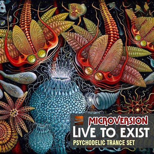 Microversion Live To Exist: Psy Trance (Mp3)