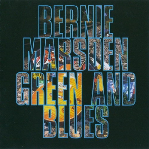 Bernie Marsden - Green and Blues (Tribute To Peter Green) 1995