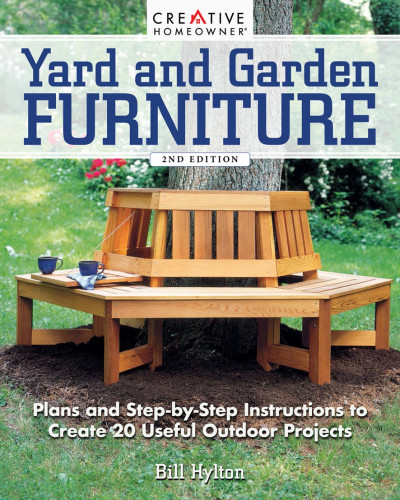 Yard and Garden Furniture, : Plans & Step-by-Step Instructions to Create 20 Use...