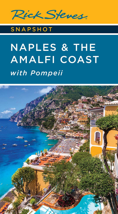 Rick Steves Snapshot Naples & the Amalfi Coast: with Pompeii - Rick Steves