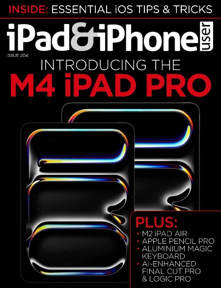 iPad & iPhone User - Issue 204 2024