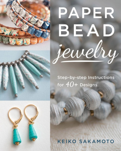 Paper Bead Jewelry: Step-by-step instructions for 40  designs - Keiko Sakamoto 9a75f8df2093b3e44428cca68275b59b