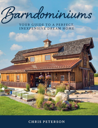 Barndominiums: Your Guide to a Perfect, Inexpensive Dream Home - Chris Peterson Ad93d9490591f27d9b77a9ccb20828ab