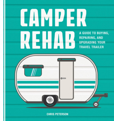 Camper Rehab: A Guide to Buying, Repairing, and Upgrading Your Travel Trailer - Ch... Fad6233367ac7f5e75a9ac630df44aac