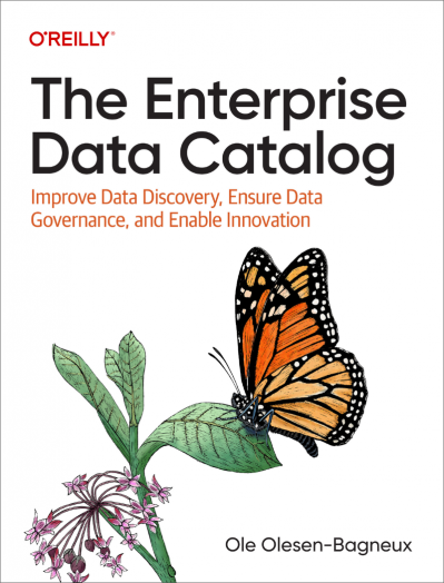 The Enterprise Data Catalog: Improve Data Discovery, Ensure Data Governance, and E... D5a8fe97316f70c0aac9b78327c3c7b6