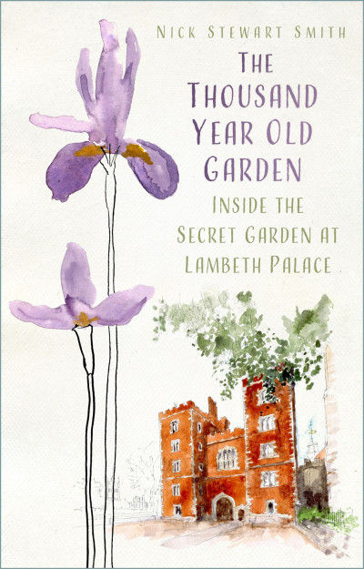 The Thousand Year Old Garden: Inside the Secret Garden at Lambeth Palace - Nick St... Bed2fa119558bb3b5563bd2cdf714bc4