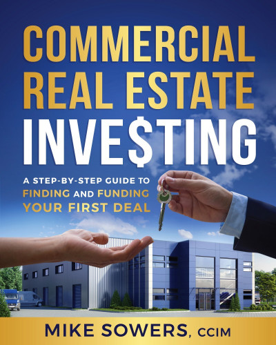 Commercial Real Estate Investing: A Step-by-Step Guide to Finding and Funding Your... Be05770725cca78b7325bc35ef5d1cc9