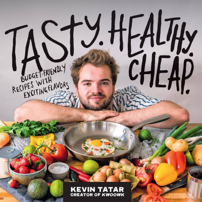 Tasty. Healthy. Cheap.: Budget-Friendly Recipes with Exciting Flavors: A Cookbook ... Eb998978c69b59a3dd0ff975652d49c9