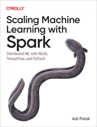 Scaling Machine Learning with Spark: Distributed ML with MLlib, TensorFlow, and Py... 85a8c3af1e1f80fb0979bcb0f5a43cda