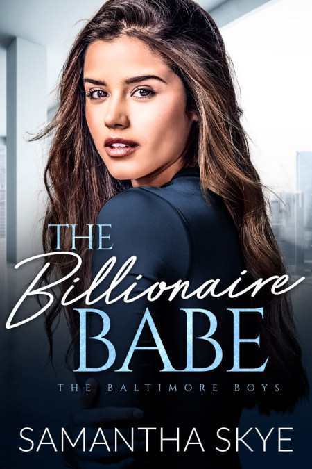 The Billionaire Babe: An Opposites Attract Billionaire Romance - Samantha Skye 8f10319511bba8e7a85041fb5e2c60dd