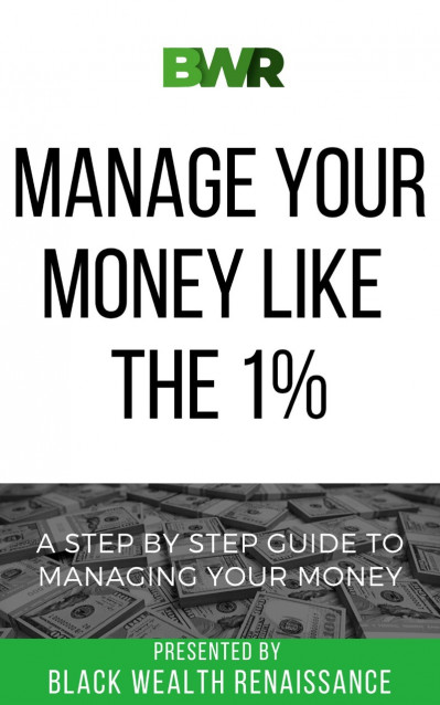 Manage Your Money Like The 1%: A Step By Step Guide To Managing Your Money - Black... D18aa21f5889ac57e750dc83e1e70eff