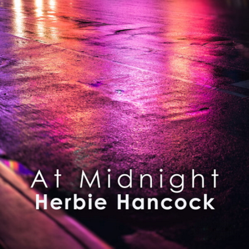 Herbie Hancock - At Midnight: Herbie Hancock (2024) [WEB Release]
