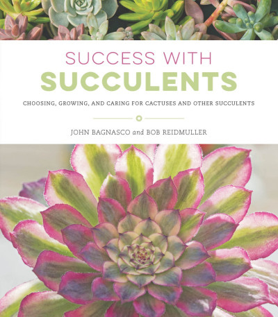 Success with Succulents: Choosing, Growing, and Caring for Cactuses and Other Succ... 8d6ac23bcf5476f8cec858020b80d815