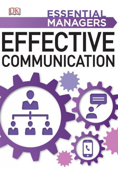 Effective Communication - DK 81a0b5547ab59c77e8c522351ff83426