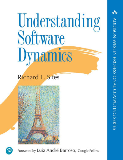 Understanding Software Dynamics - Richard Sites 732379444a77c00dce915abfa3ed5c2c