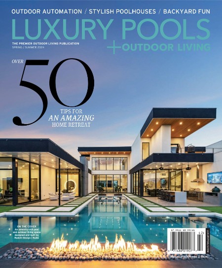 Luxury Pools Magazine - Spring-Summer 2024 B6ce4f7e7b73dc31ba8a7392c78bd054