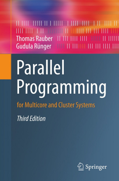 Parallel Programming: for Multicore and Cluster Systems - Thomas Rauber B311ac30c0e20da5c0332fba2e7c616c