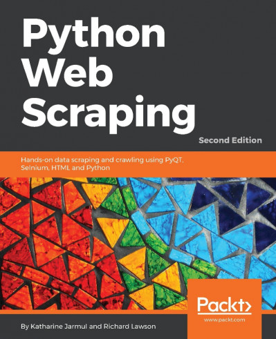 Python Web Scraping - Second Edition: Hands-on data scraping and crawling using Py... 4d5848f99c2a3114f28f115484e1257d