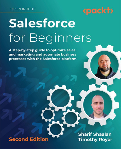 Salesforce for Beginners: A step-by-step guide to optimize sales and marketing and... A1c799c32cc398b7f8f2450f4cc2cd83