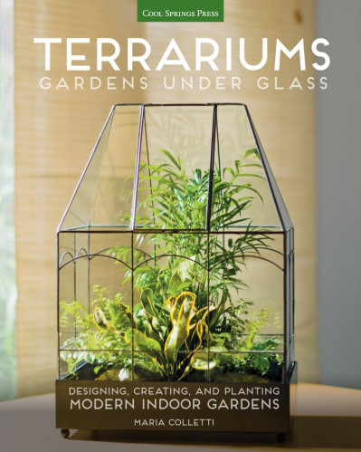 Terrariums: Gardens Under Glass: Designing, Creating, and Planting Modern Indoor G... Cf6b34a7fcebd596e8f3dd9f92cc4787